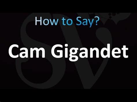 gigandet pronunciation